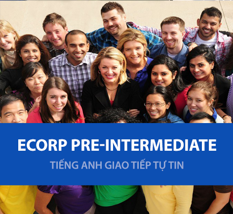 ECORP Pre-intermediate - Tiếng Anh giao tiếp tự tin trong cuộc sống